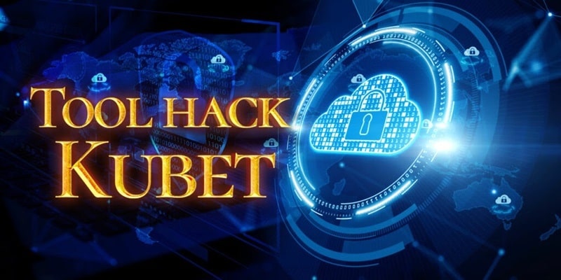 Tool hack Kubet - công cụ hỗ trợ tuyệt vời cho cược thủ